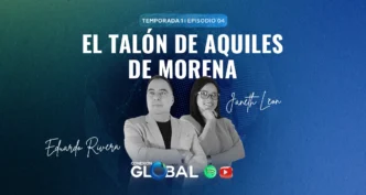 Ep 4: El talón de Aquiles de Morena